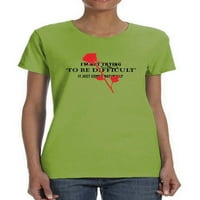 Ne pokušavam da bude teško T-Shirt žene-Image by Shutterstock, ženski mali
