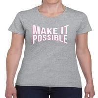 Učinite to mogući ružičasti slogan majica za žene -Image by Shutterstock, ženska velika