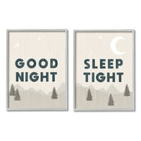 Stupell Industries Good Night Sleep Tight fraza Noćna ilustracija planinskog pejzaža grafika Umjetnost siva uokvirena Art Print zidni umjetnički set od 2, 24x30
