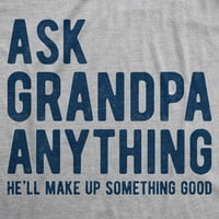 Muški pitaju djed nešto što će izmisliti nešto dobre majice smiješne očeve Dan Tee - XL grafičke teže