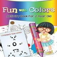 Zabava sa bojama: knjiga aktivnosti za godinu dana