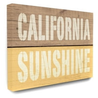 Kolekcija Dekor Stupell Home California Sunshine nevolje od drveta Tipografija Zidna umjetnost