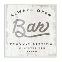 Stupell Industries uvijek otvoren BYOB Bar znak smiješna fraza za piće zidna ploča, 15, dizajn Daphne