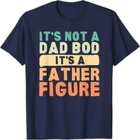 Drvo To nije tata Bod to je otac figura Dan očeva smiješno T-Shirt