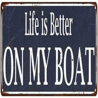 Plavi život je bolji na mom brodu Vintage izgled metalni znak 206180061036