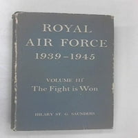 Kraljevska zračna sila, 1939-45: Borba je osvojena v. 3, preterani tvrdi uvez H. St.G.Saunders, Air Force
