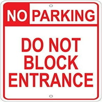 Nema parkiranja: ne Obavještavajte o ulazu 8 x12 aluminijumski znak